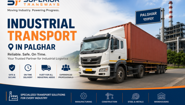 Industrial Transport in Palghar | Superior Transways