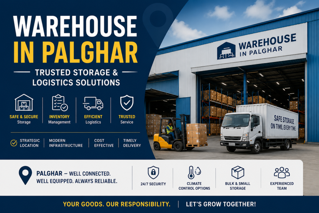 Warehouse in Palghar – Trusted Storage & Logistics Solutions