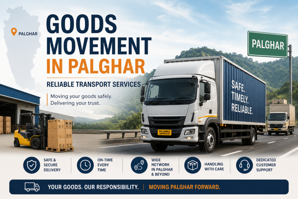 Goods Movement in Palghar | Reliable Transport Services