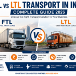 FTL vs LTL Transport in India: Complete Guide 2026