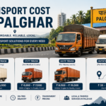 Transport Cost in Palghar: Complete Guide (2026)