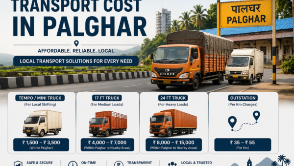 Transport Cost in Palghar: Complete Guide (2026)