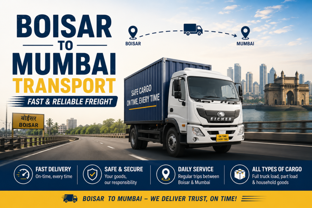 Boisar to Mumbai Transport – Fast & Reliable Freight