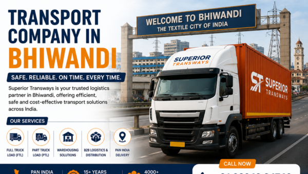 Transport Company in Bhiwandi | Superior Transways