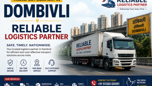Transport Company in Dombivli | Reliable Logistics Partner